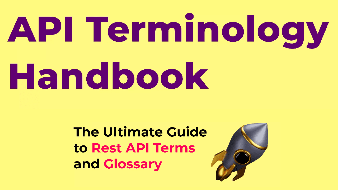 API Terminology Handbook - The Ultimate Guide to Rest API terms and Glossary