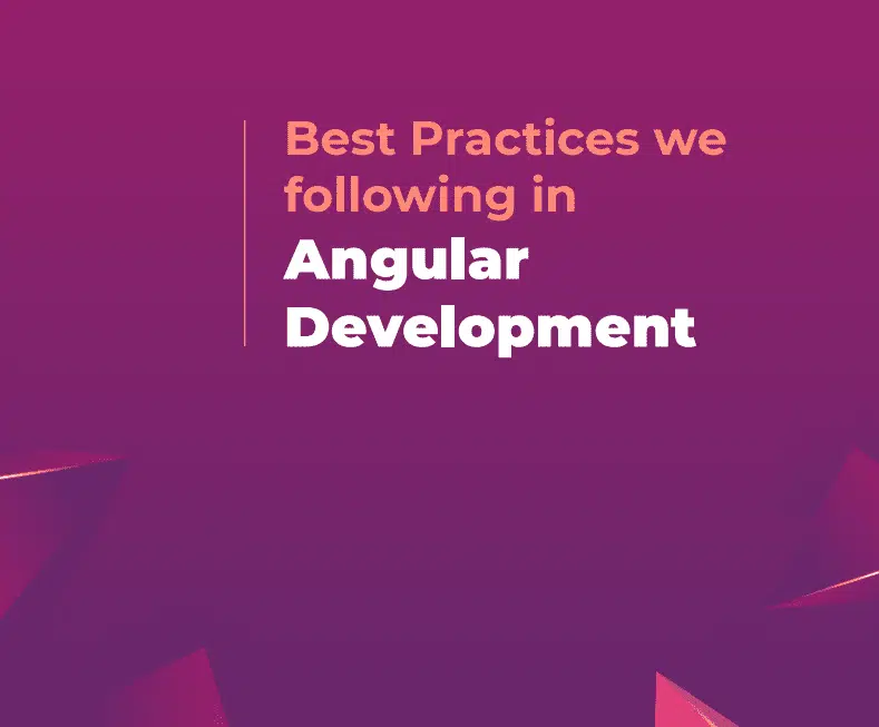 Best Practices to Follow in Angular Development