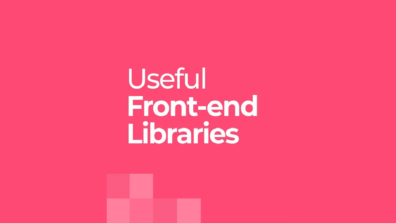 Super Useful Frontend Libraries
