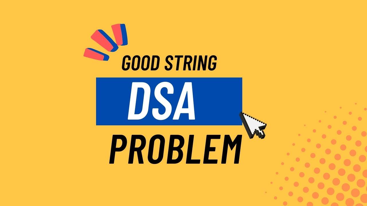 Good Strings DSA Problem Solution