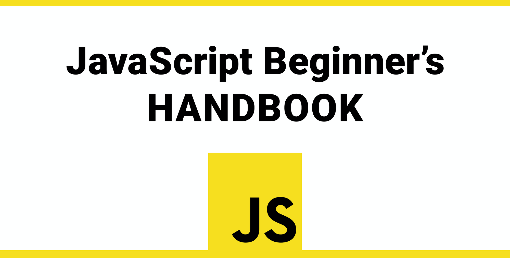 Level up your coding journey with JavaScript Beginners Handbook