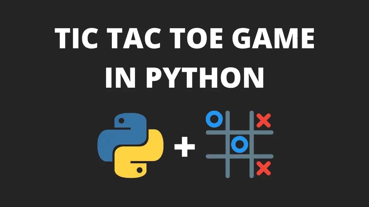 Tic Tac Toe Game Mini Project Python