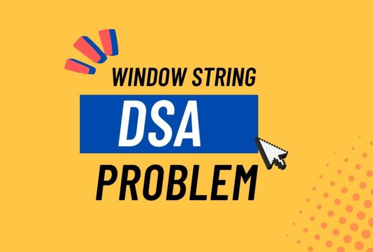 Window String DSA Problem Solution