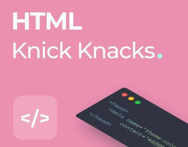 The Most Useful HTML Knick Knacks 𝐓𝐡𝐚𝐭 𝐖𝐢𝐥𝐥 𝐌𝐚𝐤𝐞 𝐘𝐨𝐮 𝐏𝐫𝐨 in HTML