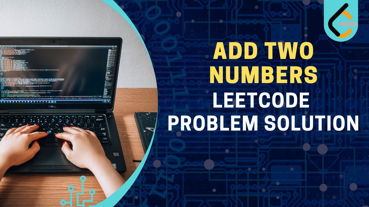 Add Two Numbers LeetCode problem Solution