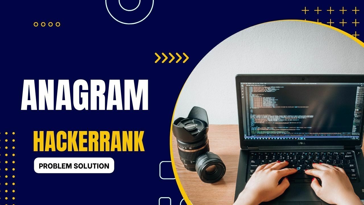 Anagram HackerRank Solution