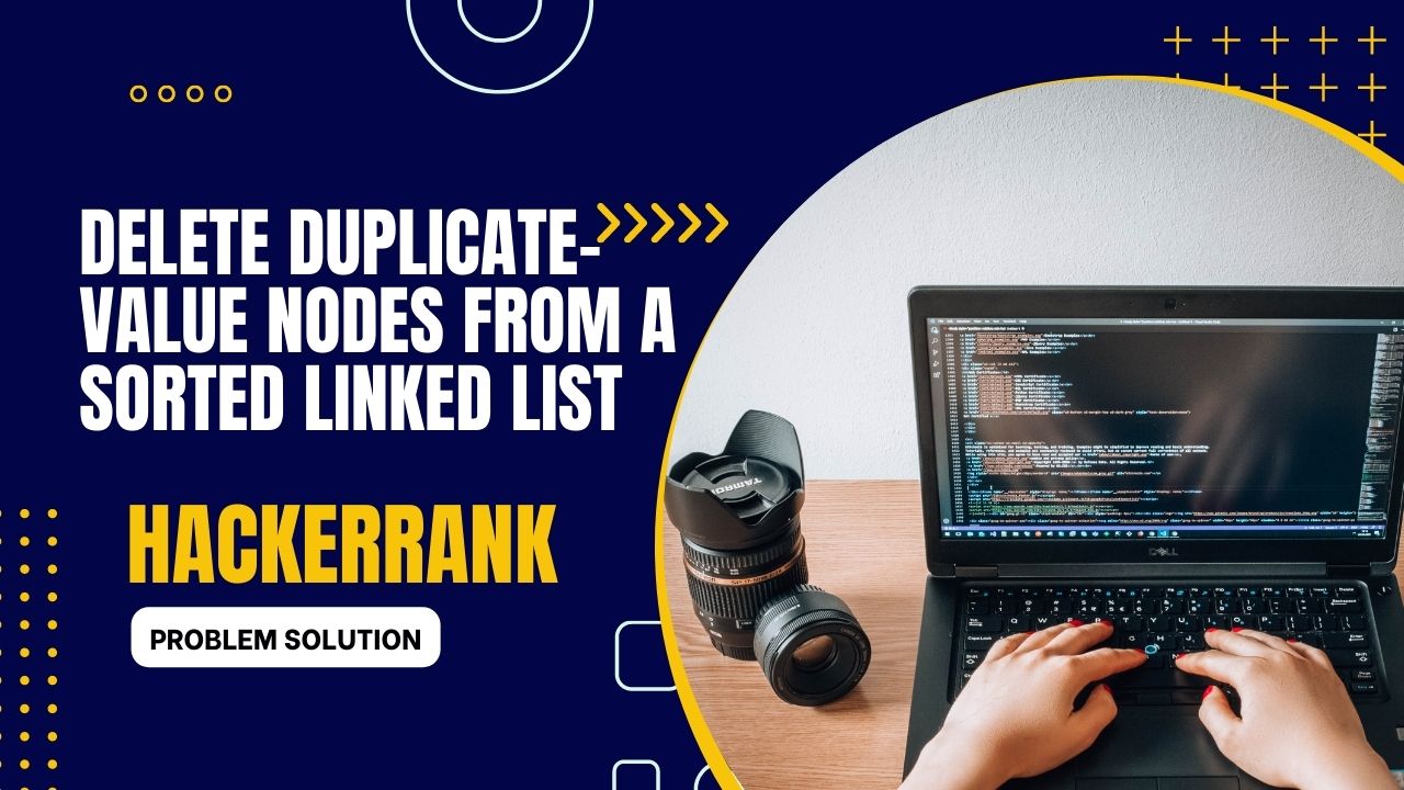 Delete duplicate-value nodes from a sorted linked list HackerRank Solution