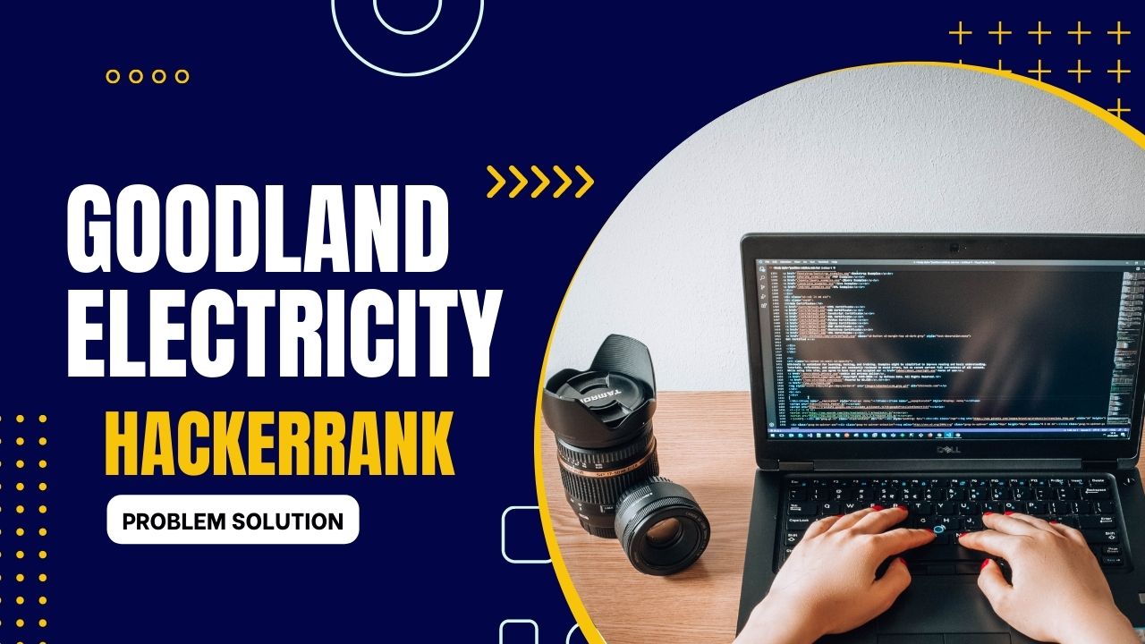 Goodland Electricity HackerRank Solution
