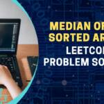 Median of Two Sorted Arrays LeetCode problem Solution