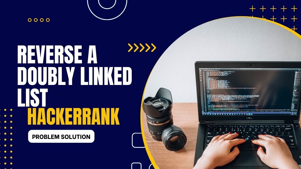 Reverse a doubly linked list HackerRank Solution