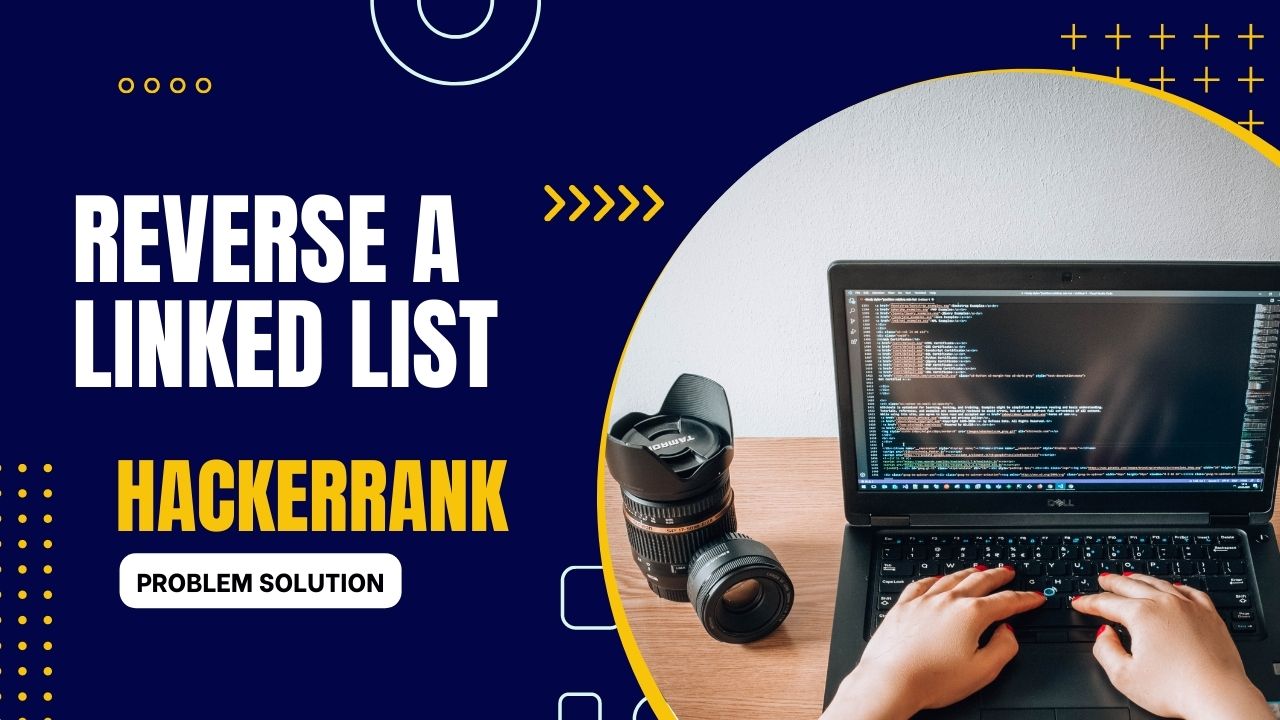 Reverse a linked list HackerRank Solution