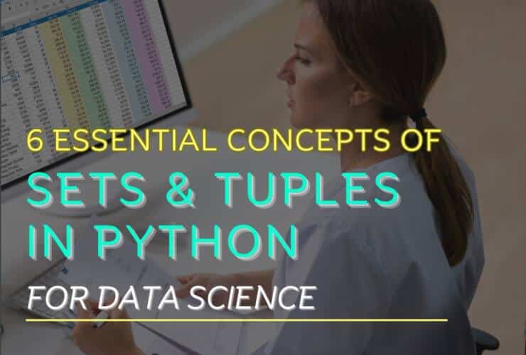 6 Essential Concepts of Sets & Tuples in Python