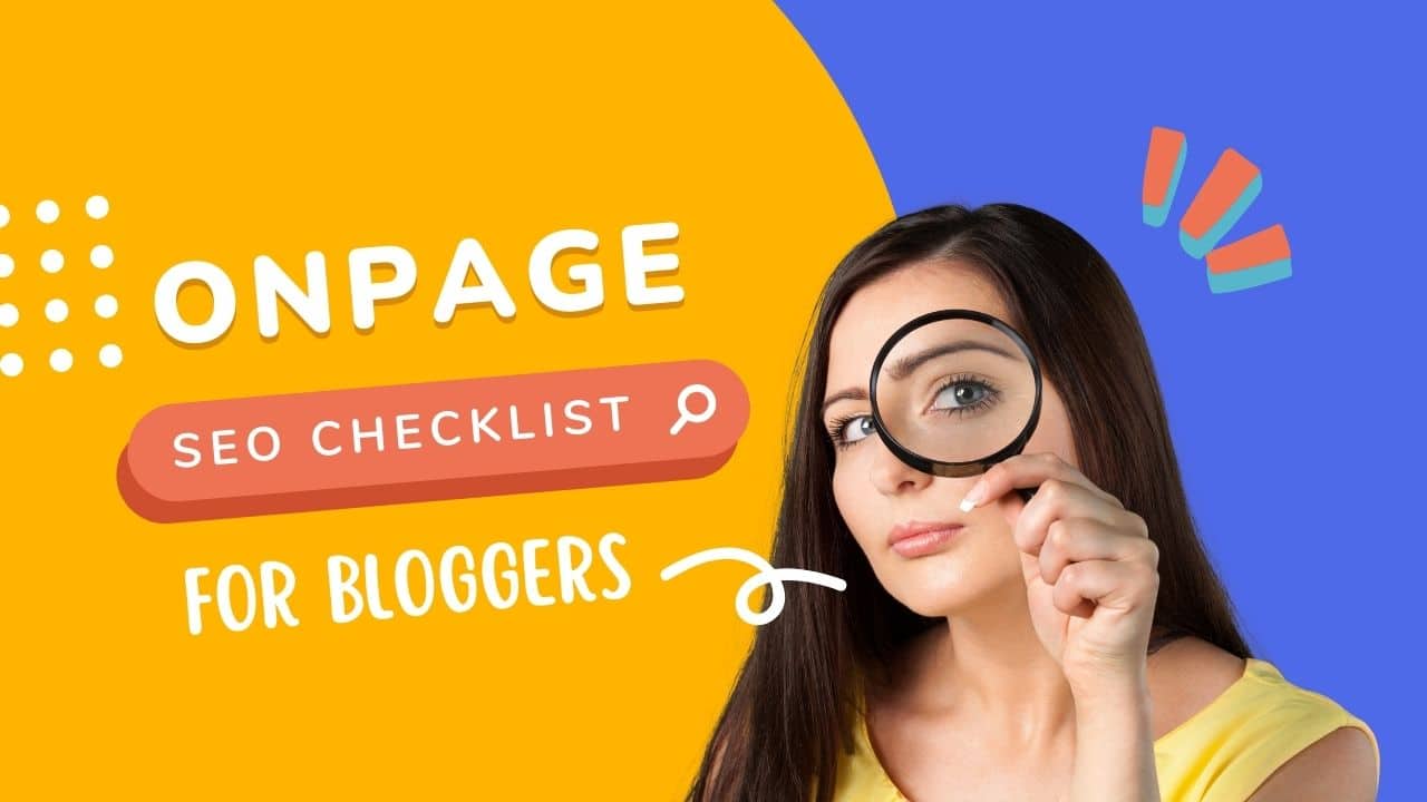 The Ultimate On-Page SEO Checklist For Bloggers