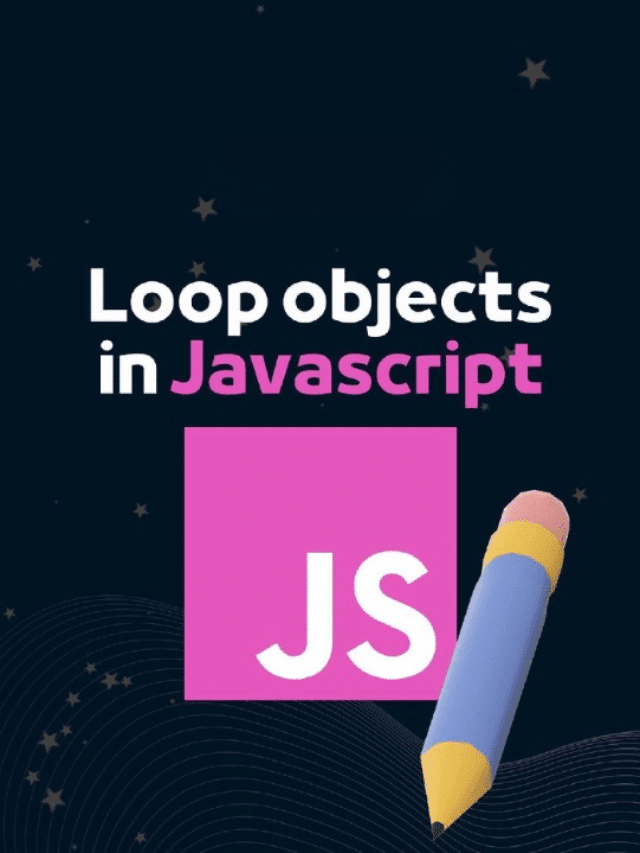 Loop Objects In JavaScript (6)