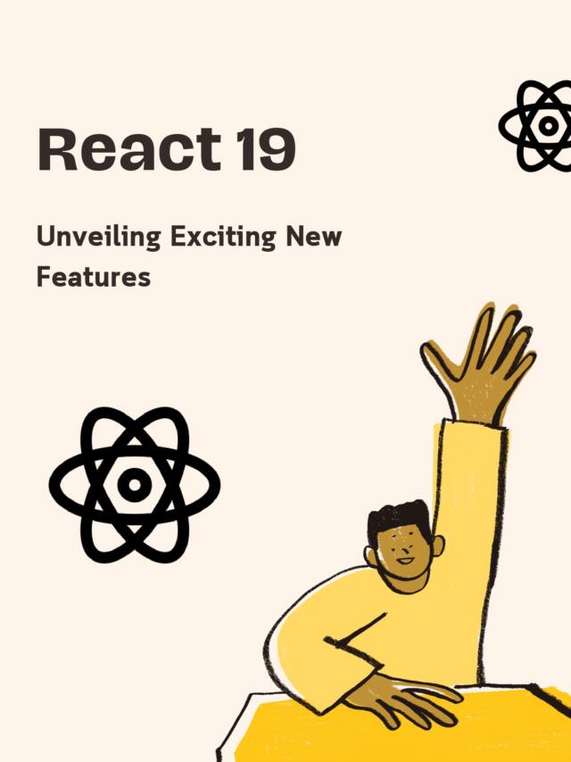 React 19 Unveiling Exciting New Features